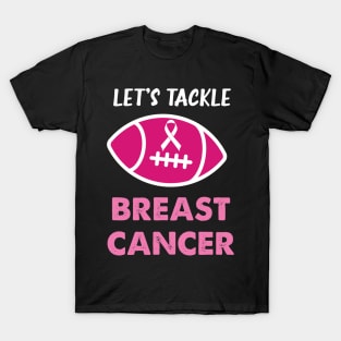 Let's Tackle Breast Cancer Football Pink Awareness T-Shirt